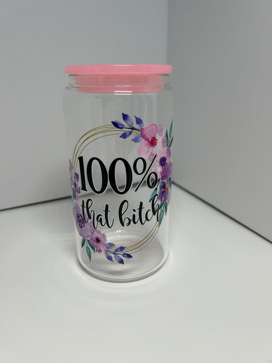 That bitch 16oz glass